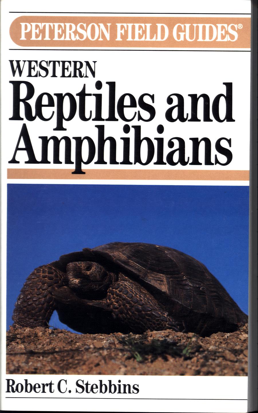A FIELD GUIDE TO WESTERN REPTILES AND AMPHIBIANS. by Robert C. Stebbins.